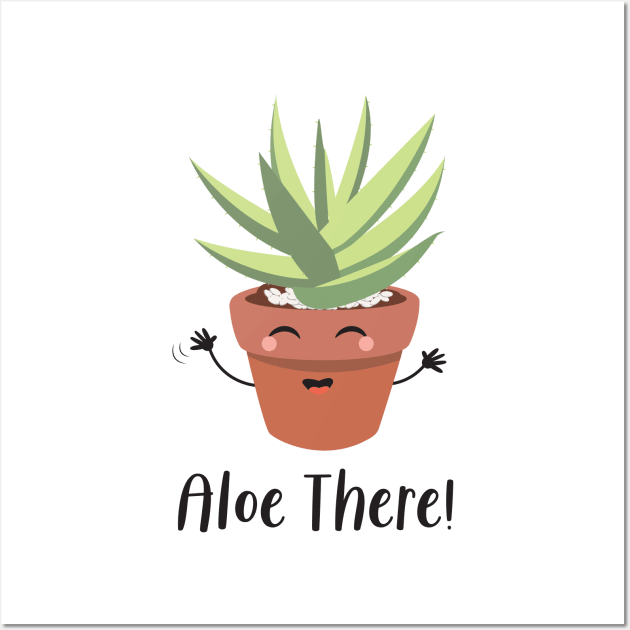 Aloe Vera Funny Succulent Plant, Aloe There! Wall Art by Always Growing Boutique